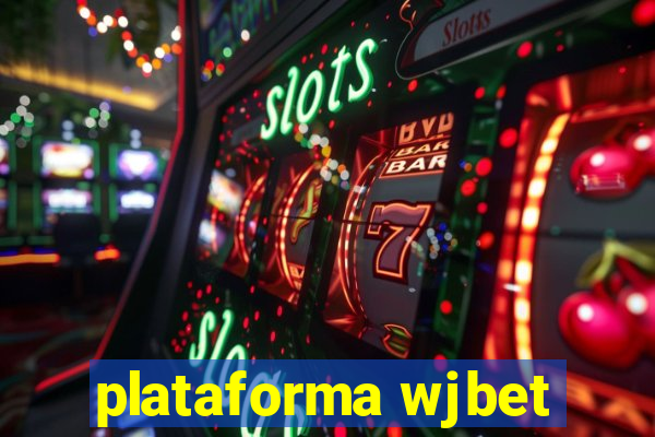 plataforma wjbet